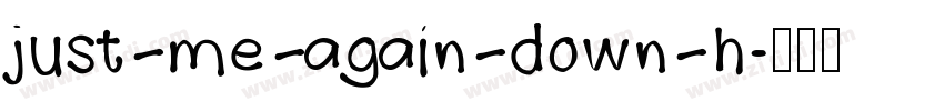 just me again down h字体转换